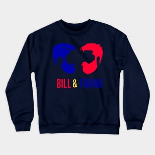 Bill and Frank Crewneck Sweatshirt